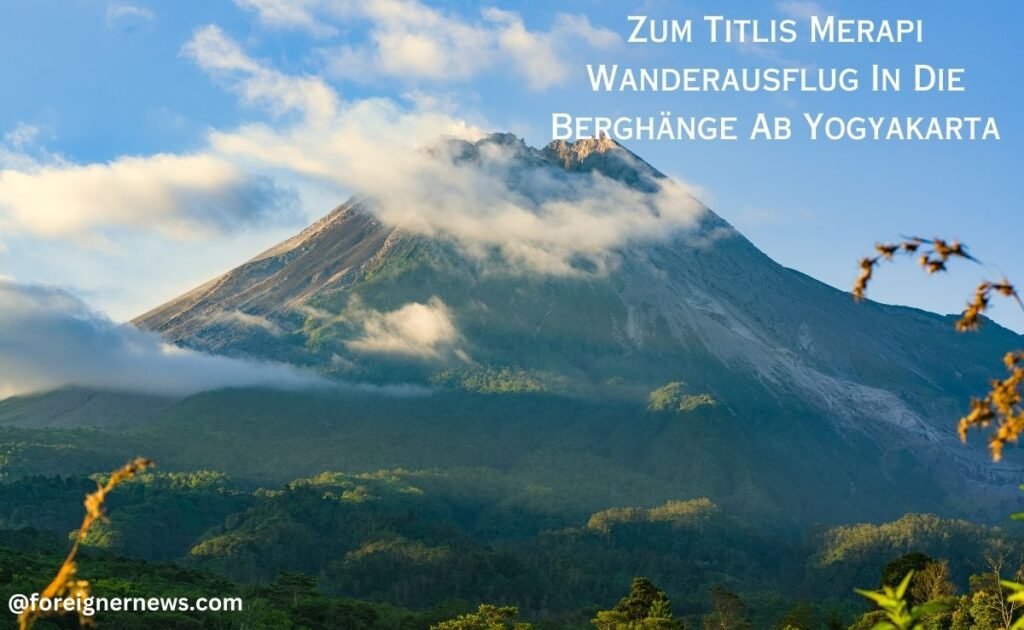 zum titlis merapi wanderausflug in die berghänge ab yogyakarta
