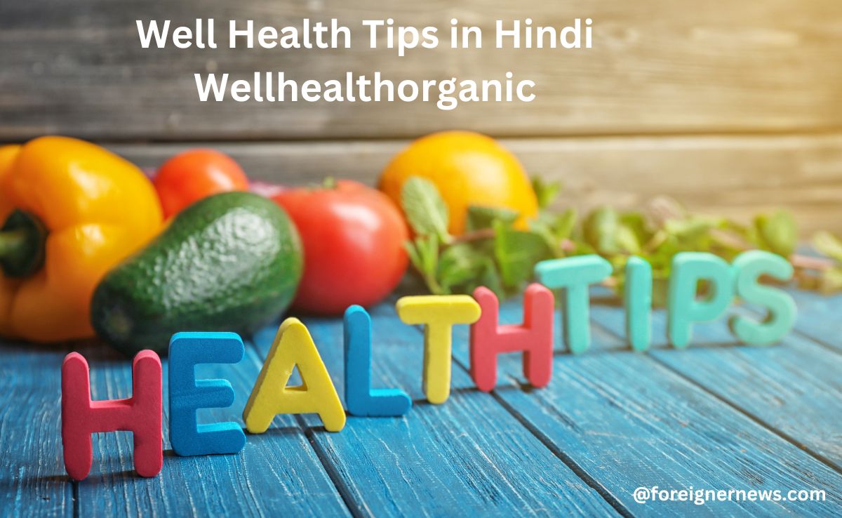 well health tips in hindi wellhealthorganic